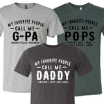 My Favorite People Call Me... Father's Day T-Shirt